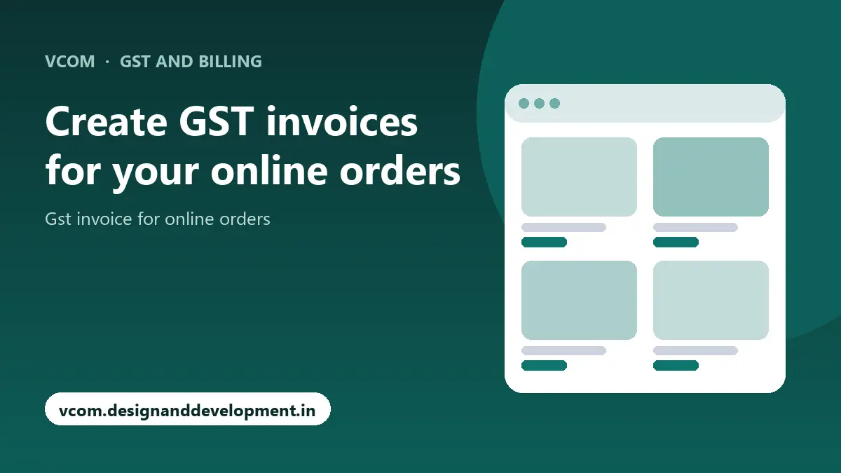 Create GST invoices for your online orders with VCom