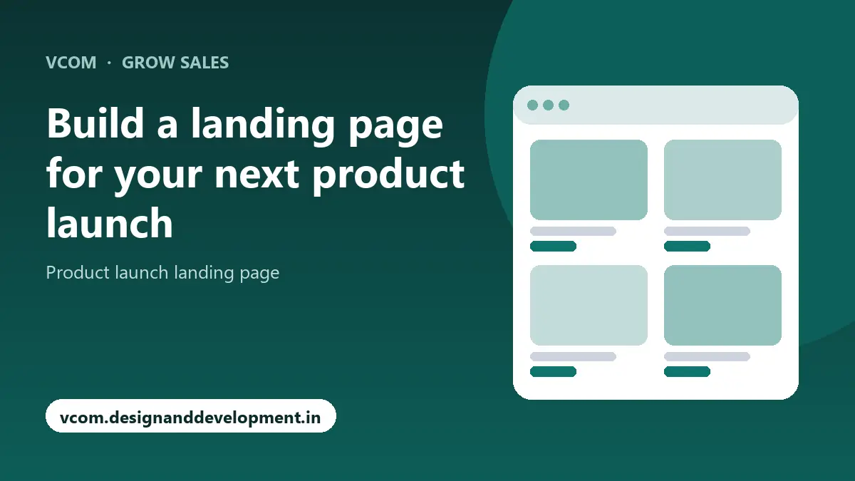 Build a landing page for your next product launch with VCom