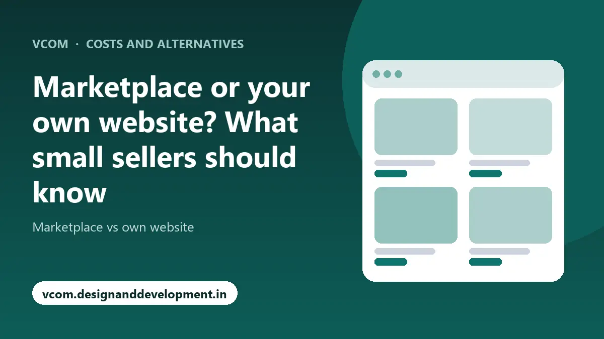 Marketplace or your own website? What small sellers should know with VCom