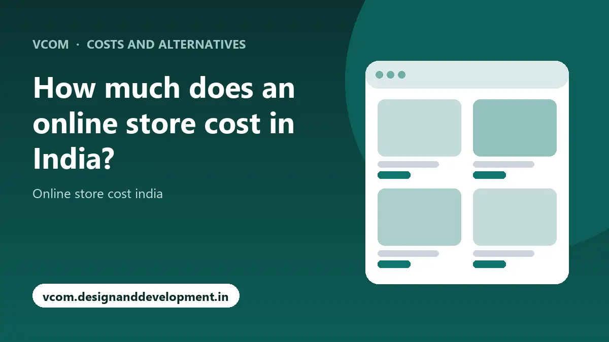 How much does an online store cost in India? with VCom