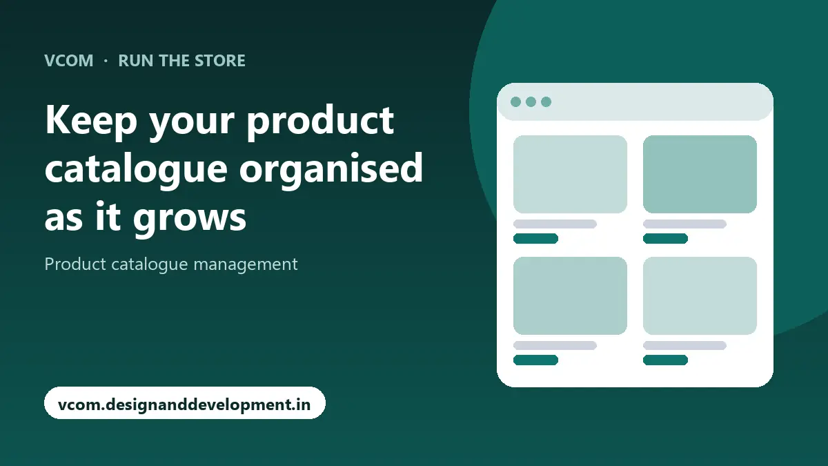 Keep your product catalogue organised as it grows with VCom