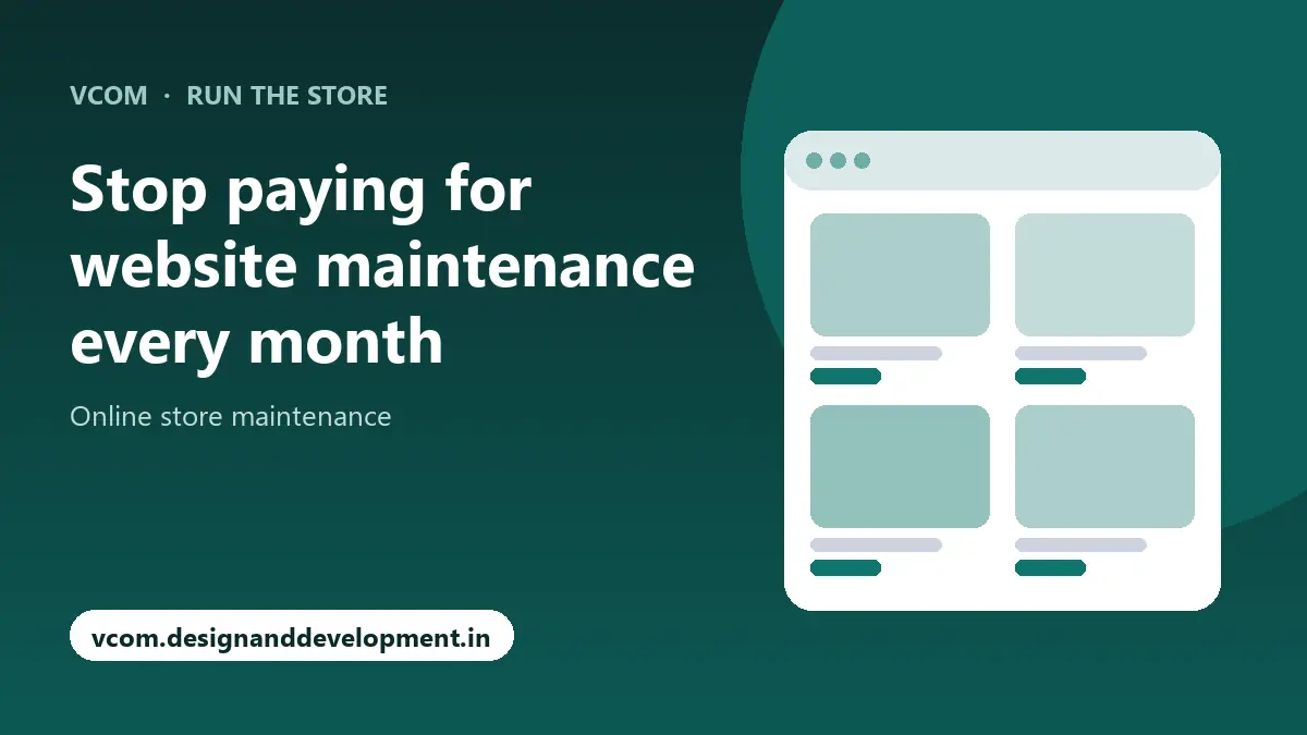 Stop paying for website maintenance every month with VCom