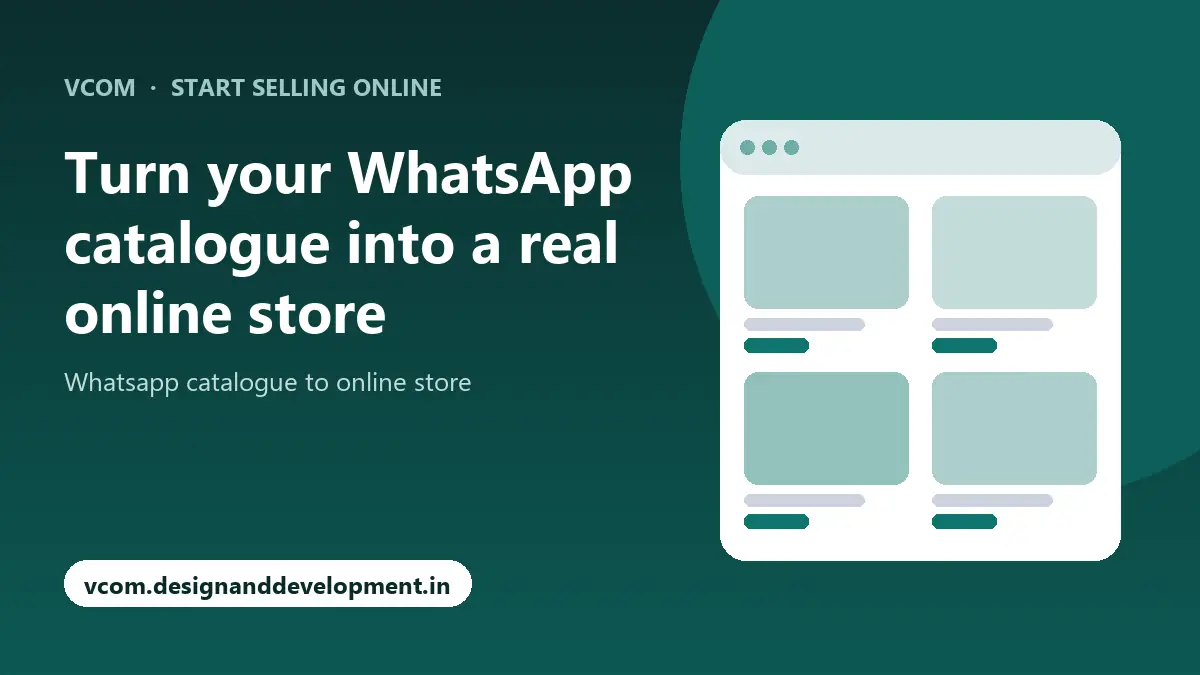 Turn your WhatsApp catalogue into a real online store with VCom