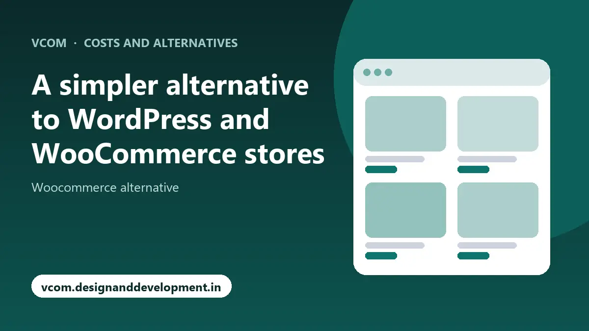 A simpler alternative to WordPress and WooCommerce stores with VCom